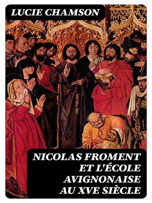cover image of Nicolas Froment et l'École avignonaise au XVe siècle
